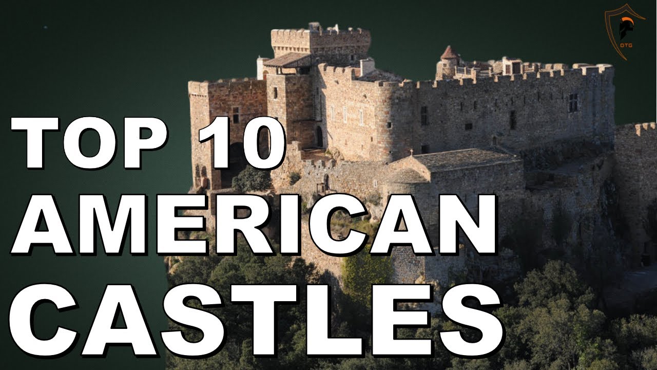 Top 10 Most Impressive Medieval Style Castles in the United States of America