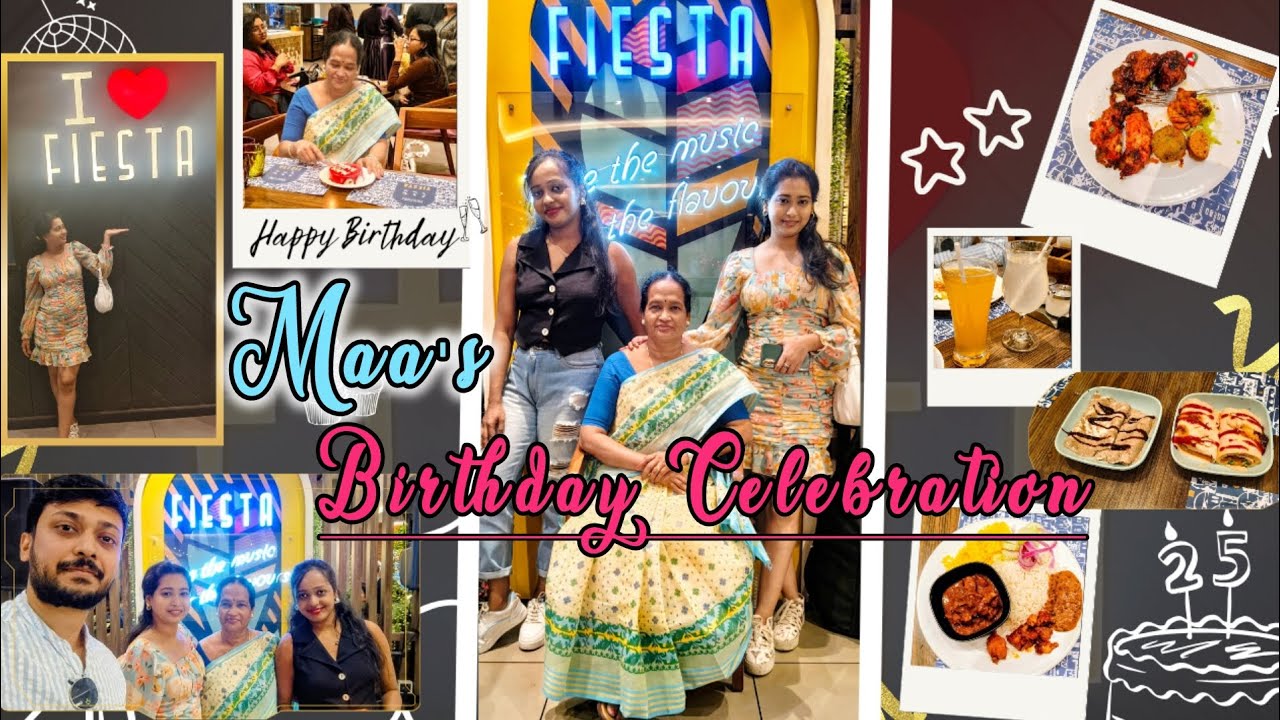 মায়ের Birthday celebrate করতে গেলাম 'Fiesta' -এ 🎂🎉