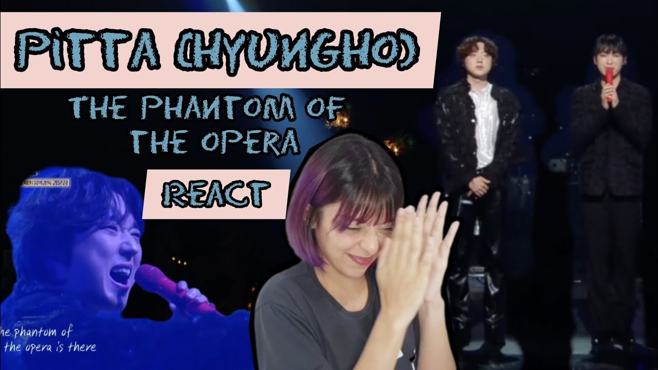 PITTA Kang Hyungho 'The Phantom of the Opera' REACT (eng/kor subs)