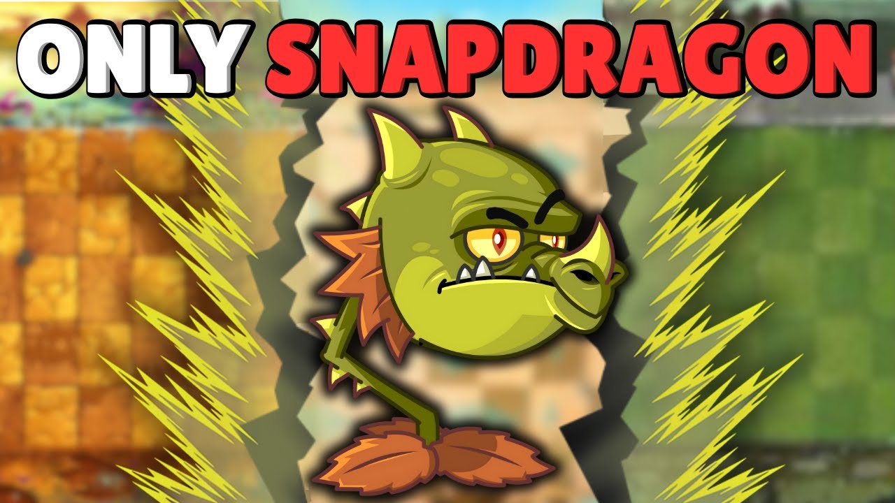Can A MAX Level Snapdragon Solo ALL of PvZ2?
