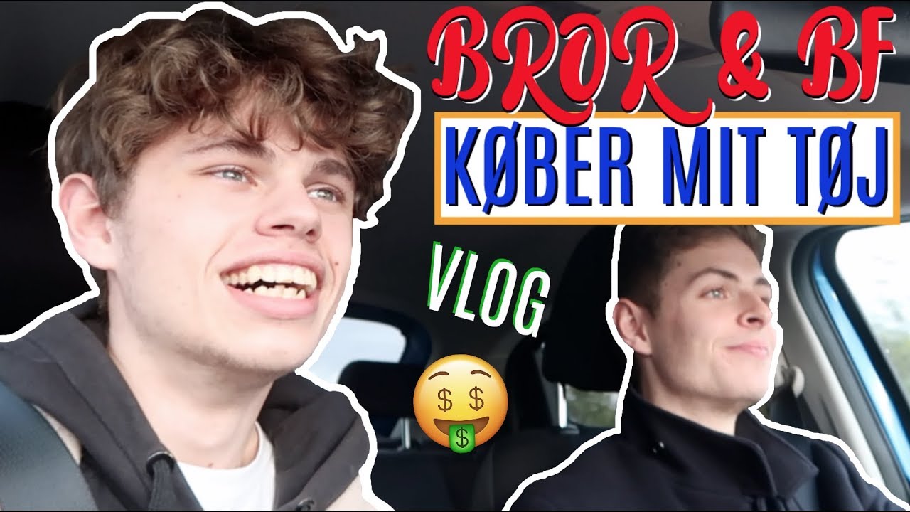 BROR OG BEDSTE VEN KØBER MIT TØJ // VLOG