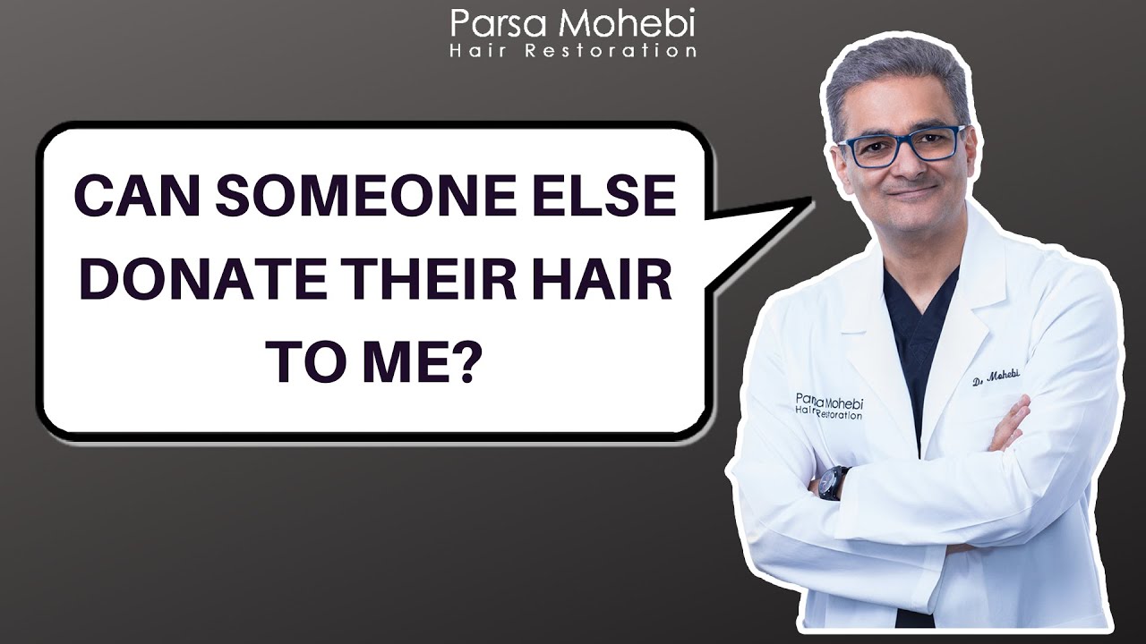 Can Someone Else Donate Their Hair to Me?