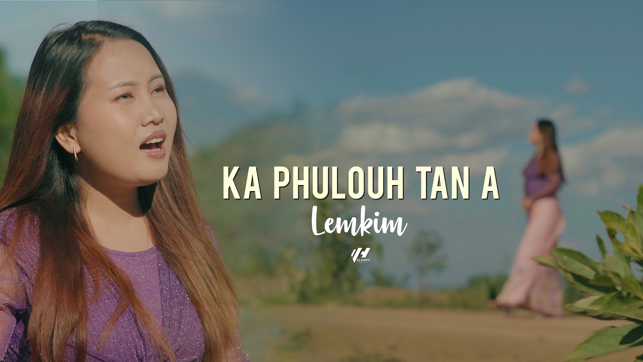 Ka Phulouh Tan ah | Lemkim