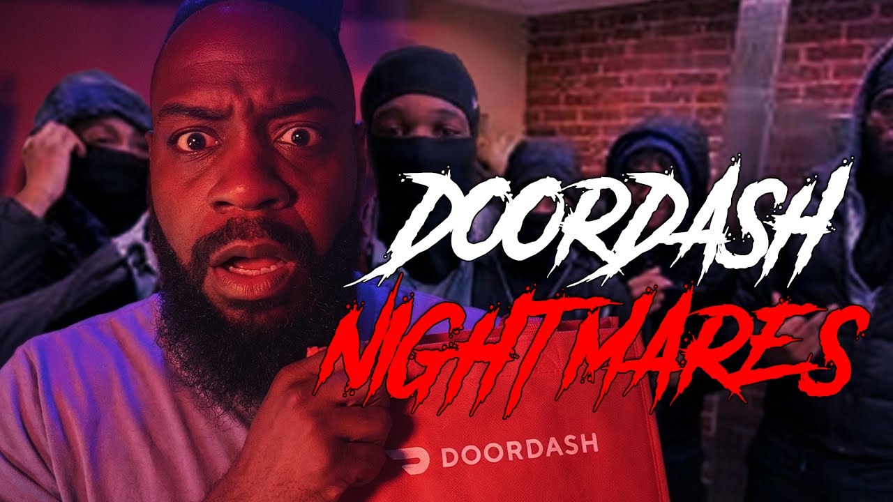 DOOR DASH NIGTMARES