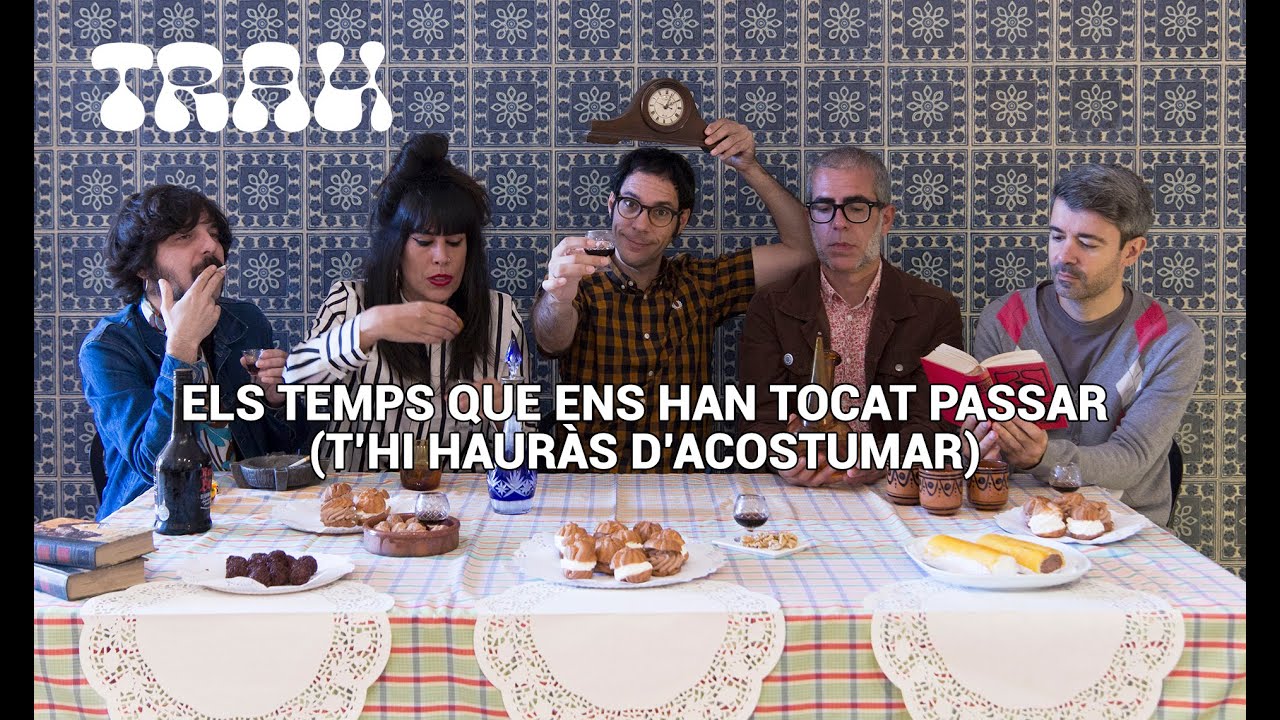 Trau - Nata: Els temps que ens han tocat passar (t'hi haur&agrave;s d'acostumar) - Lyric video