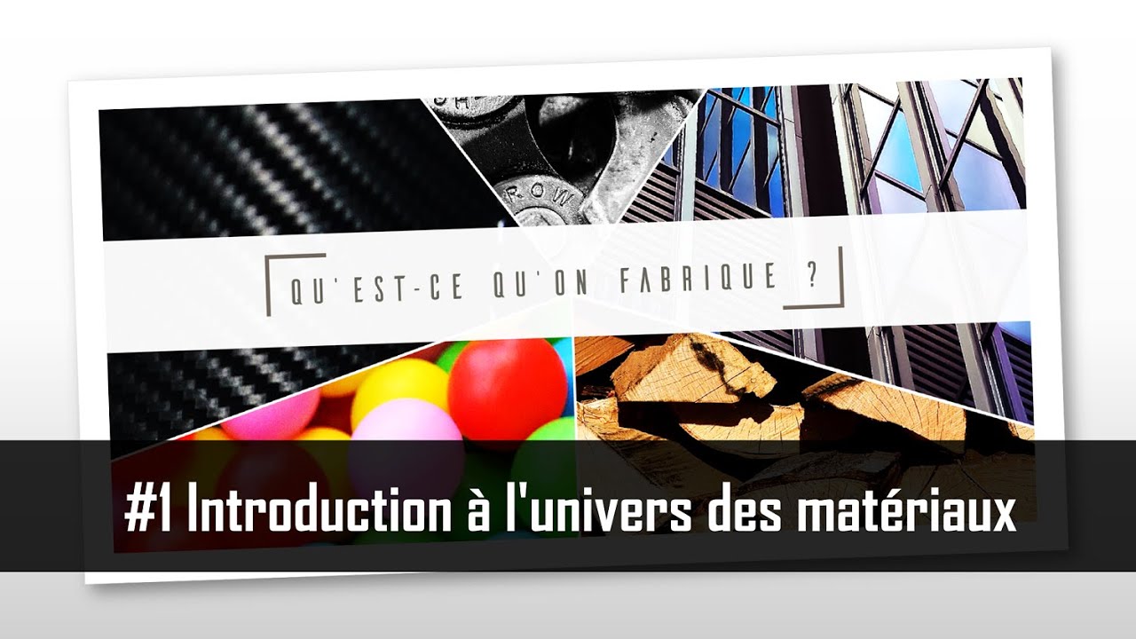 Introduction à l'univers des matériaux - QQF #1