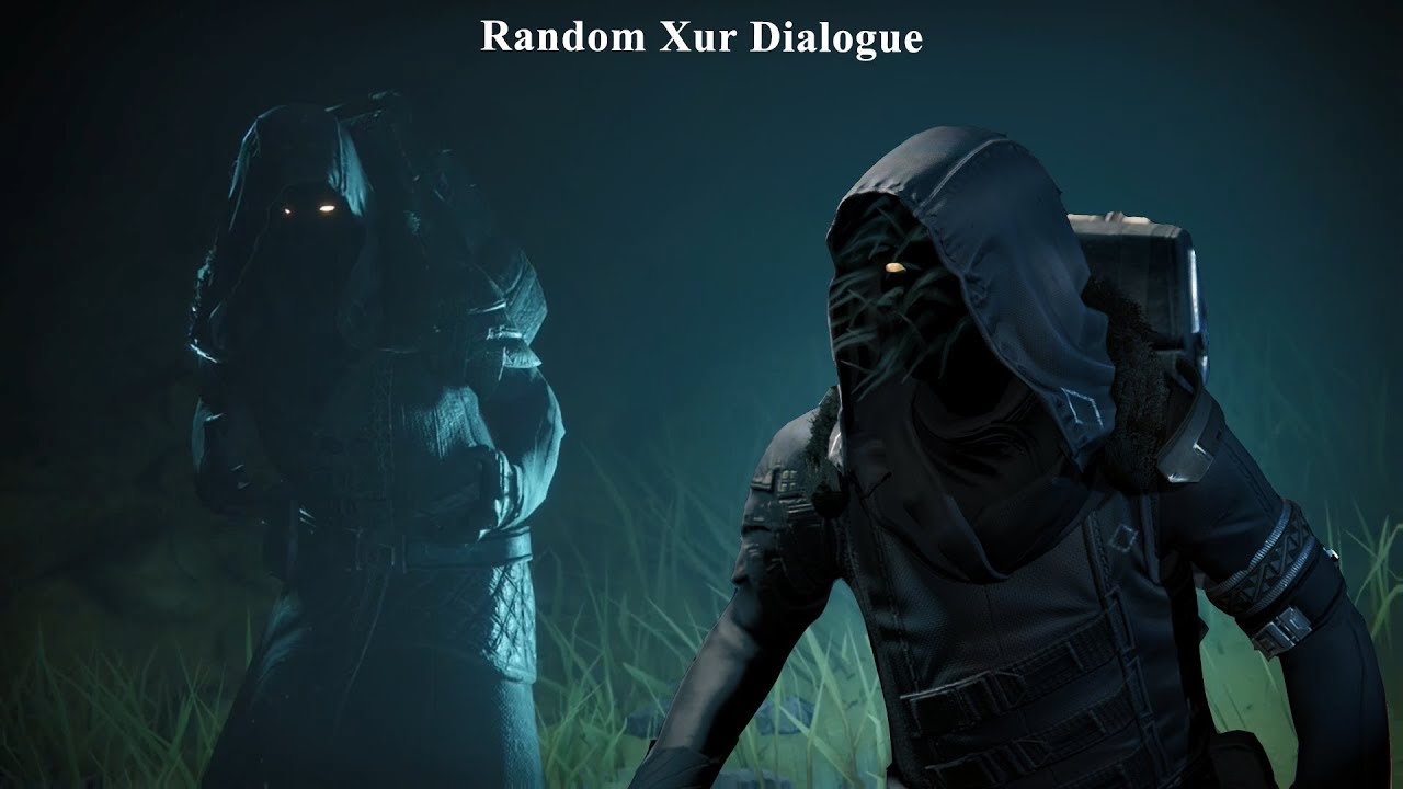 Destiny 2 - Xur Dialogue