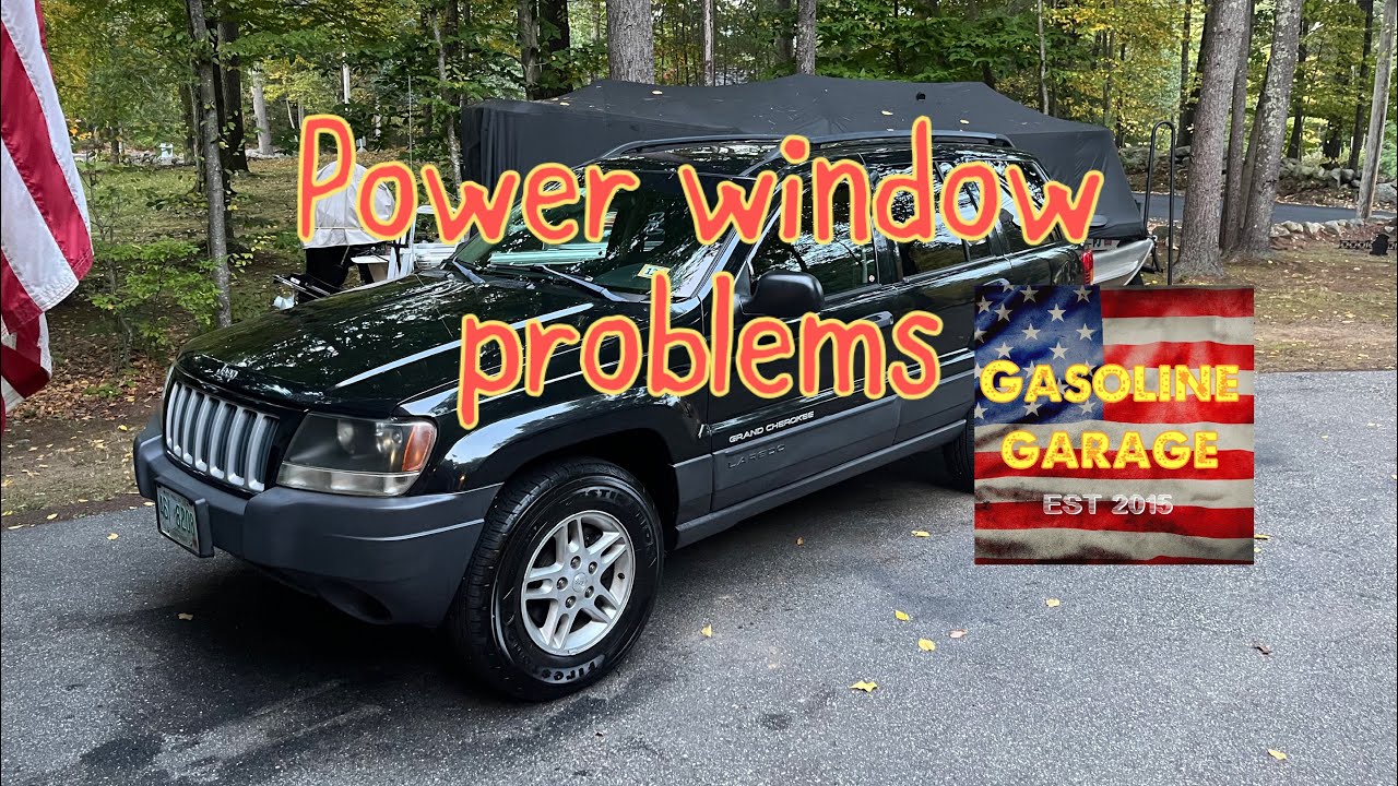 2004 Jeep grand Cherokee WJ Power window problems
