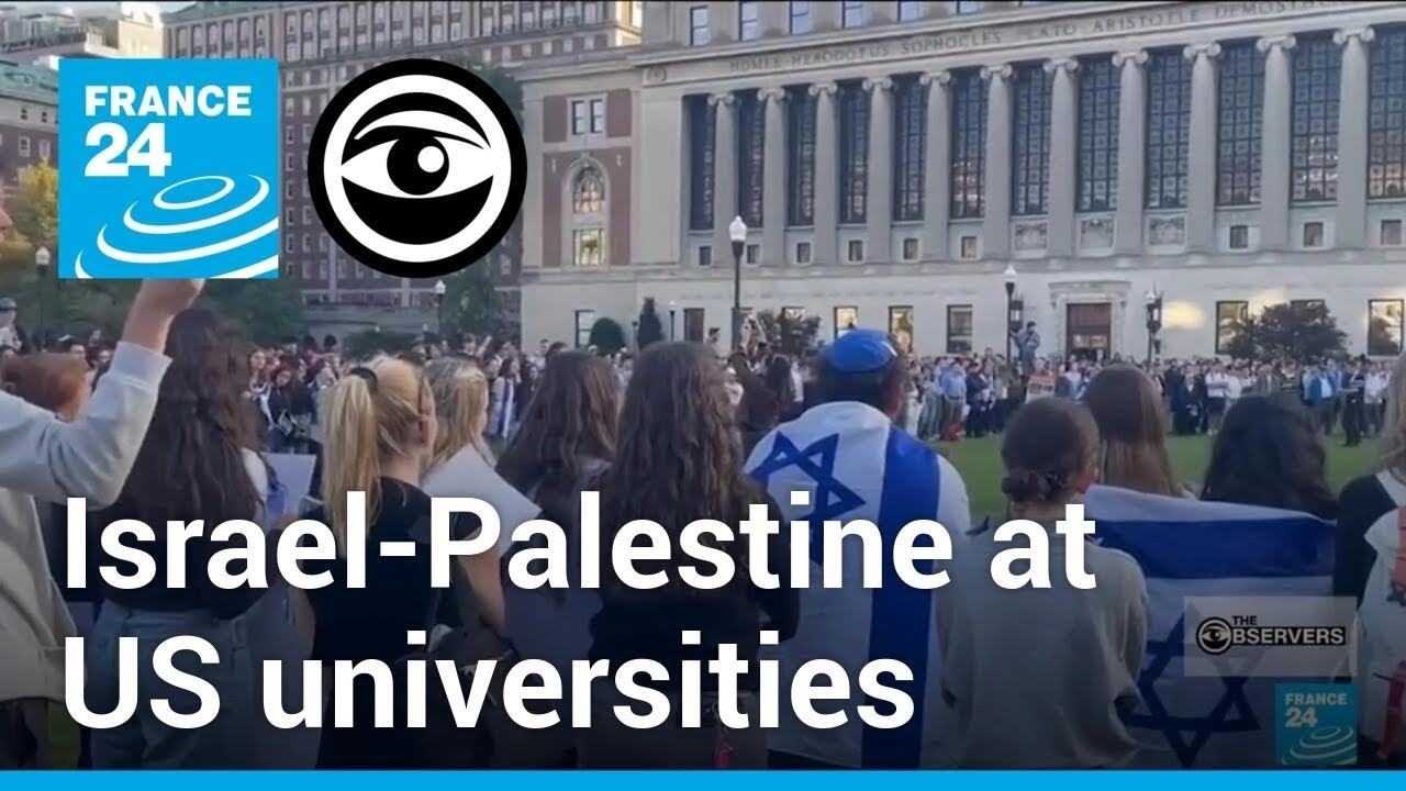Israel-Palestine: Tensions rise on American university campuses &bull; The Observers - France 24