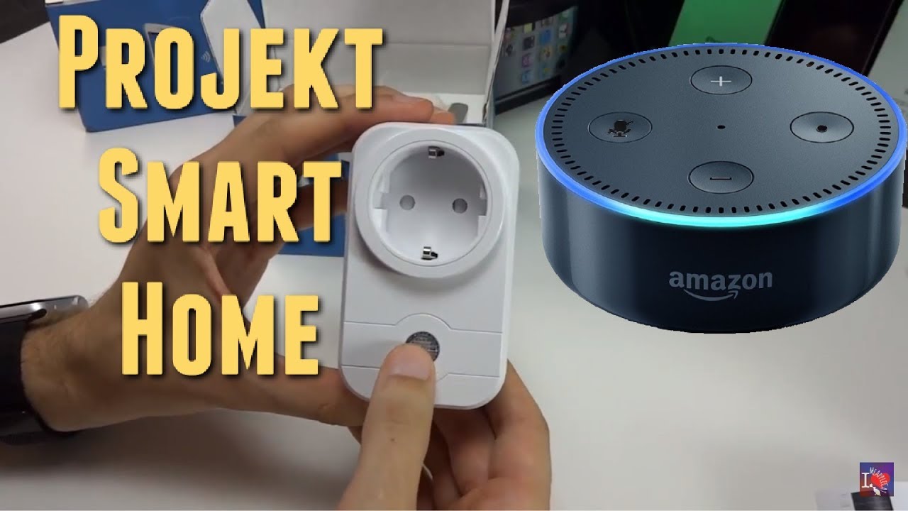 Projekt Smart Home - Smarte Steckdosen für AMAZON Echo Dot - Alexa mach das Licht an :)