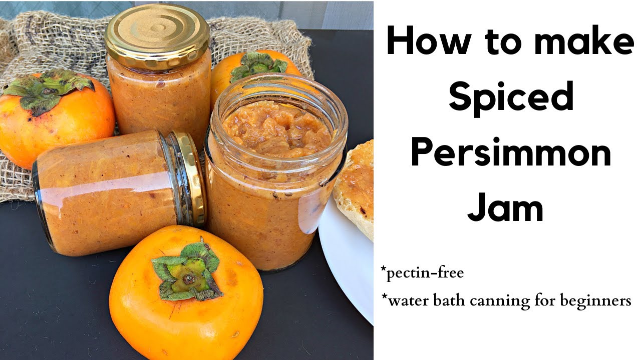 HOMEMADE SPICED PERSIMMON JAM RECIPE | WATER BATH CANNING FOR BEGINNERS
