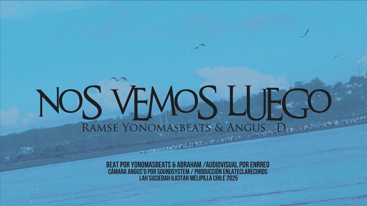 Nos Vemos Luego _ Ramse Yonomasbeats & Angus´D (Videoclip Oficial)