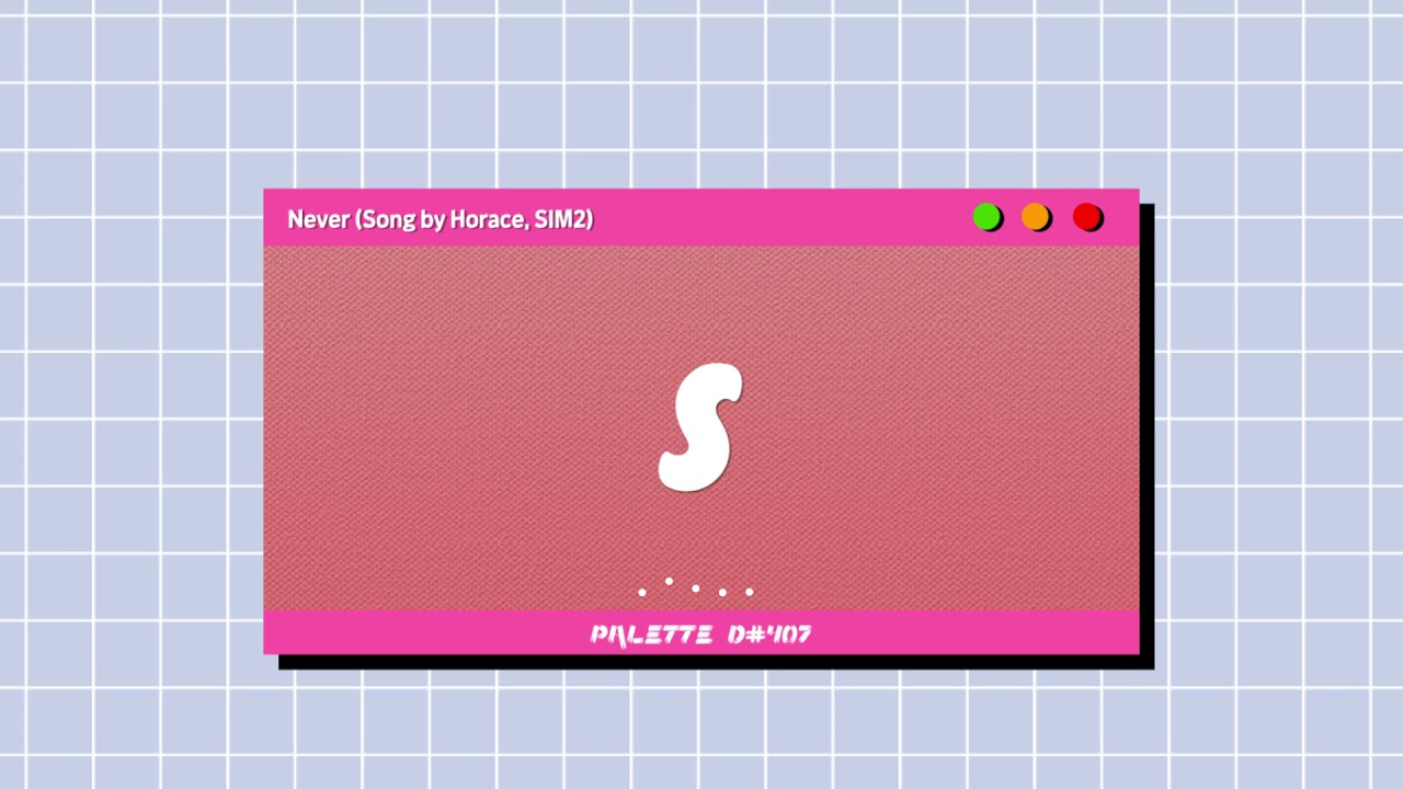 PALETTE D#407. Never (Song by Horace, SIM2)