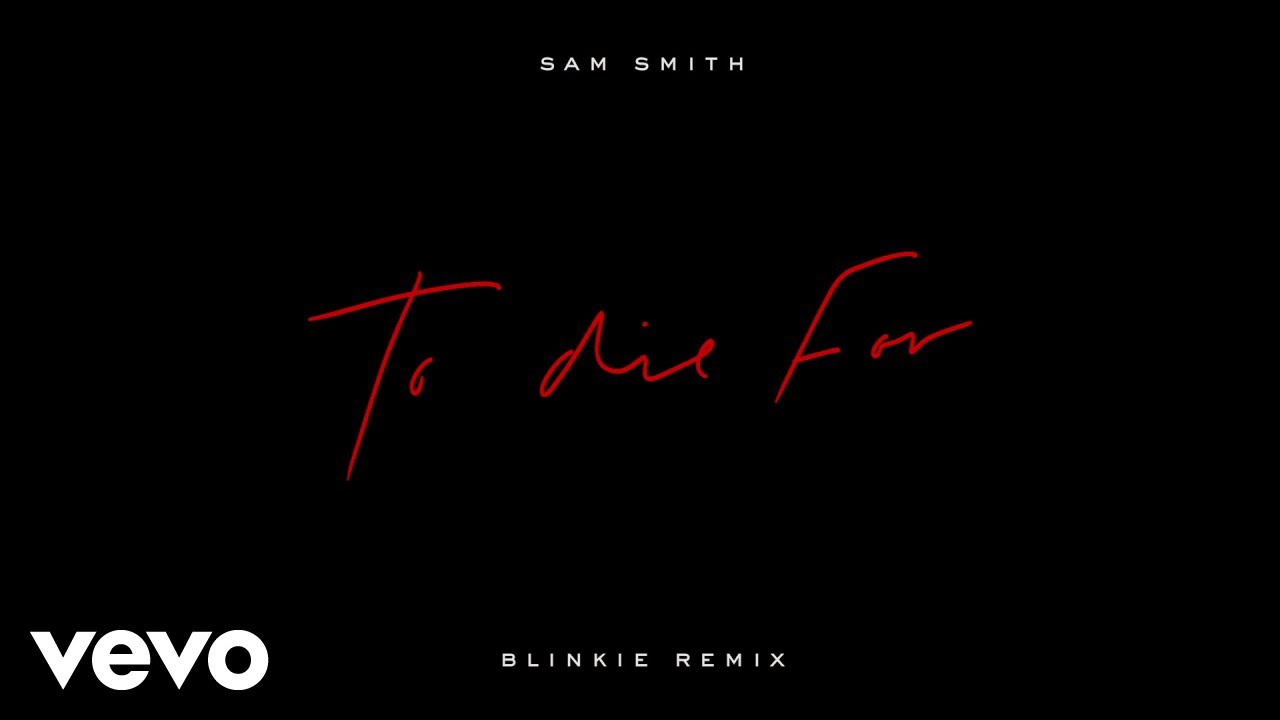 Sam Smith - To Die For (Blinkie Remix / Audio)