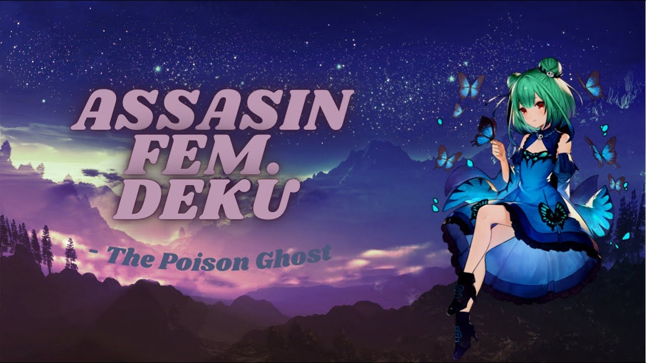Fem. Assassin Deku | Ep.1 | Backstory