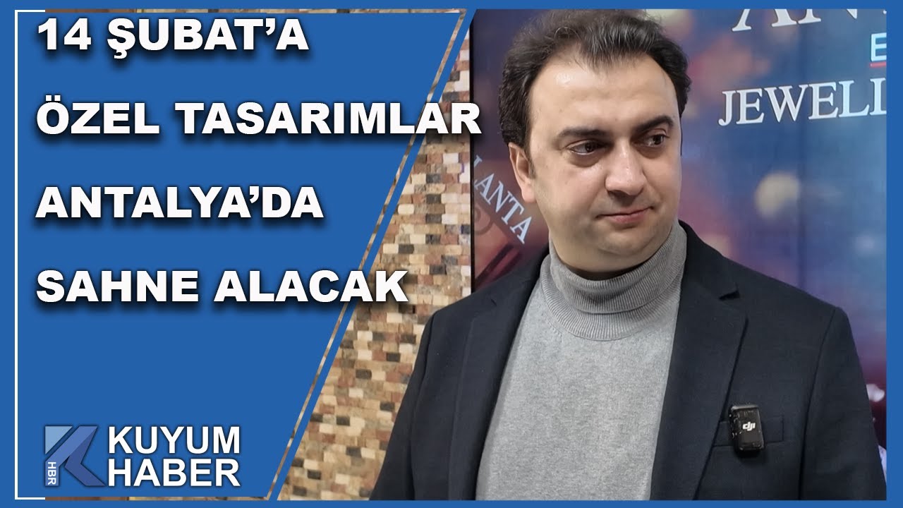 14 Şubat'a Özel Takılar Antalya'da Görücüye Çıkacak. Esfa Fuarcılık Firma Sahibi Faruk Aşık Anlattı.