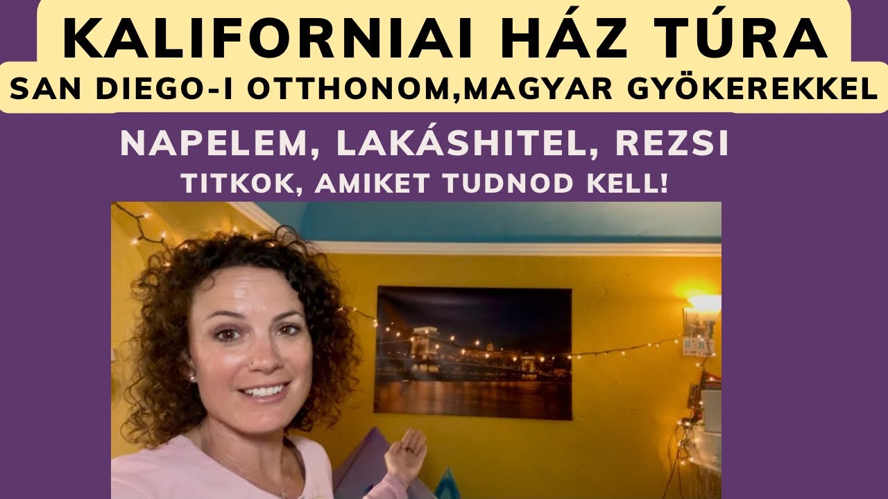 USA HÁZ TITKOK:MIT REJT EGY KALIFORNIAI OTTHON?💡LAKÁSHITEL, BÉRLÉS, REZSI-MEGÉRI ITT ÉLNI?