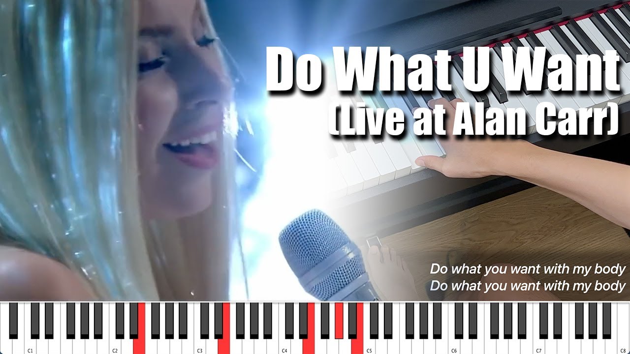 Piano Cover: Do What U Want (Live at Alan Carr) - Lady Gaga