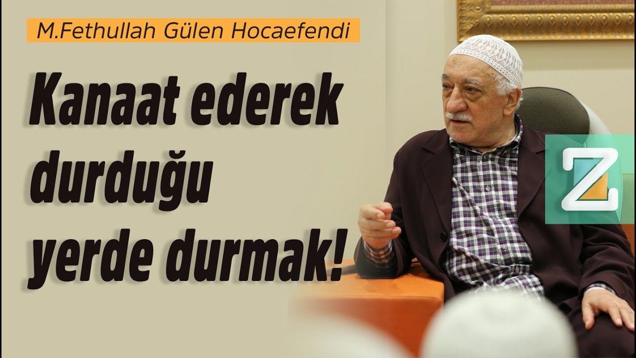 Kanaat Ederek Durduğu Yerde Durmak ! | Mizan | M. Fethullah Gülen Hocaefendi