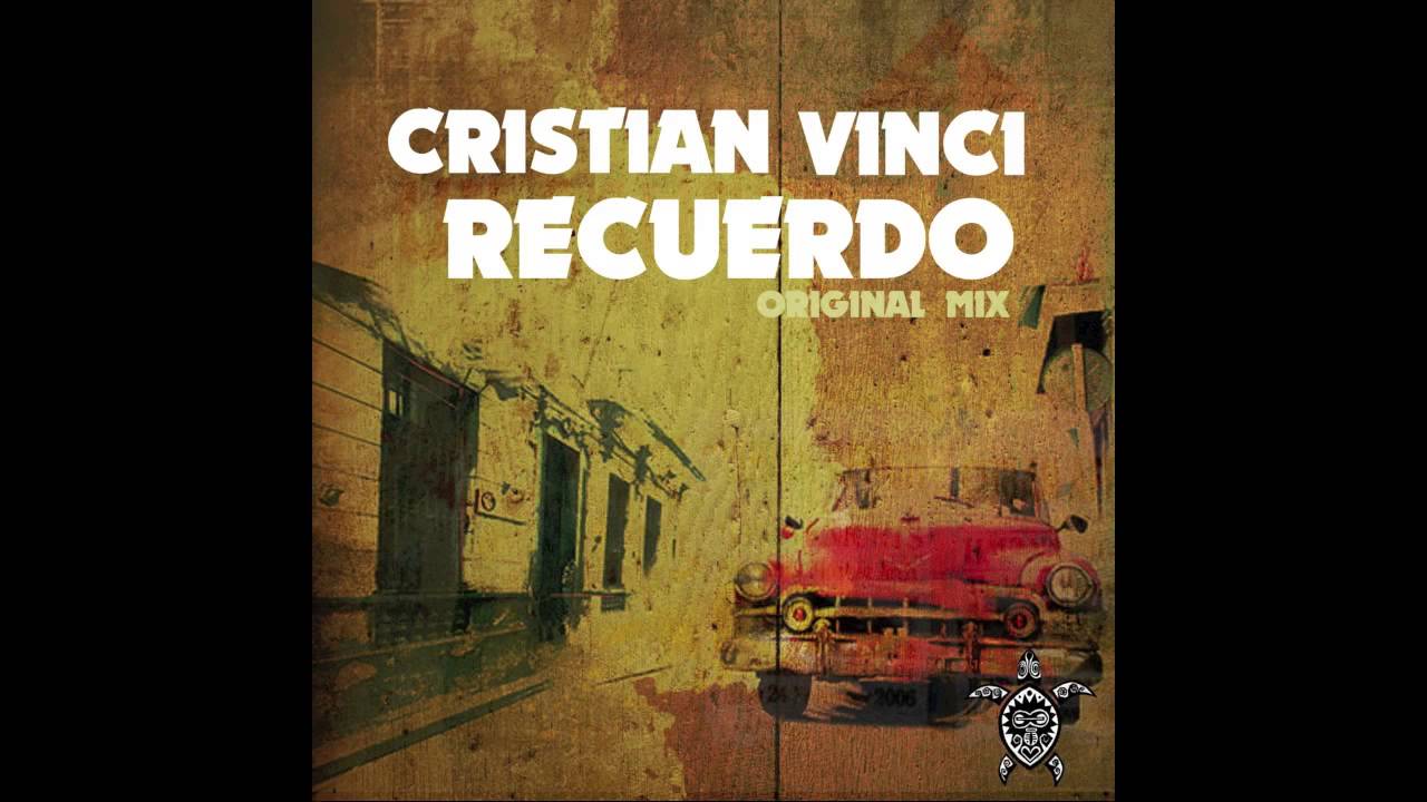 Cristian Vinci - Recuerdo (original mix) Vida records