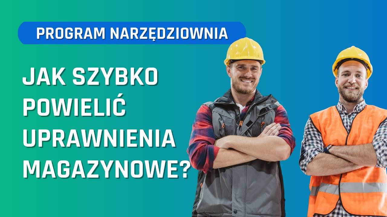 Jak szybko powielić uprawnienia magazynowe pracownika? Program Narzędziownia