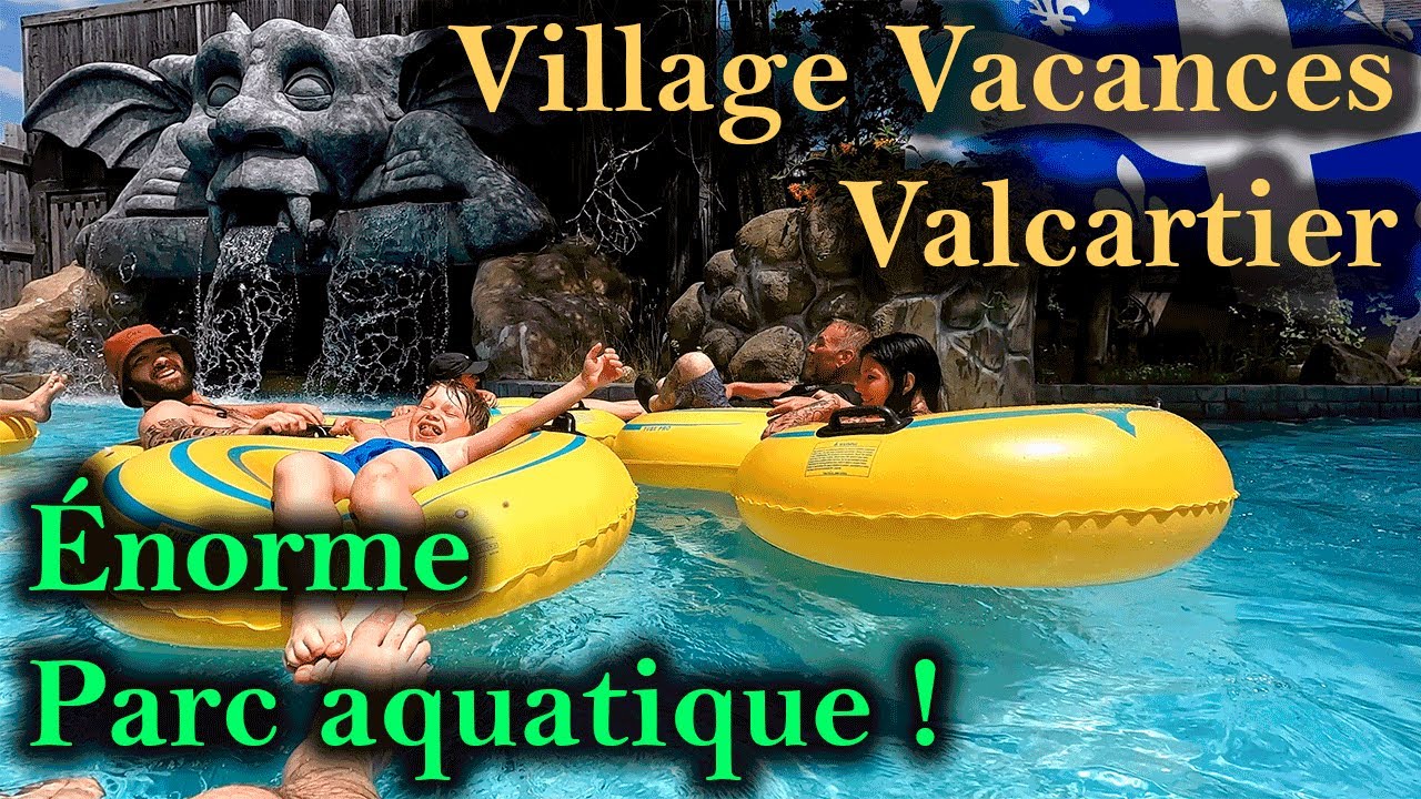 Plongez dans l'aventure aquatique : Découverte du Parc Aquatique de Village Vacances Valcartier !