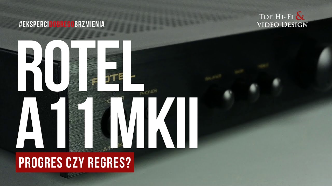 Rotel A11 MKII – progres czy regres? | prezentacja Top Hi-Fi