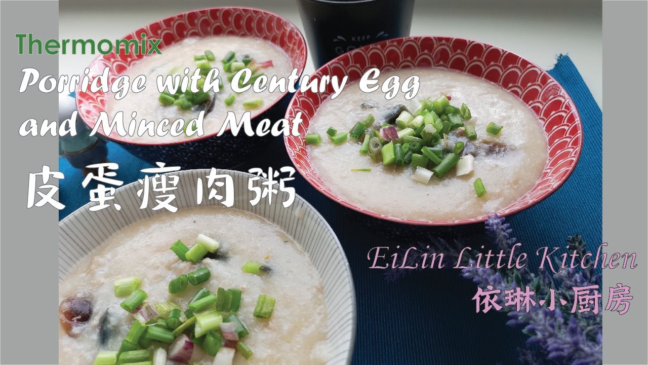 Porridge with Century Egg and Minced Meat by Thermomix | 美善品制作皮蛋瘦肉粥 - EiLin Little Kitchen 依琳小厨房