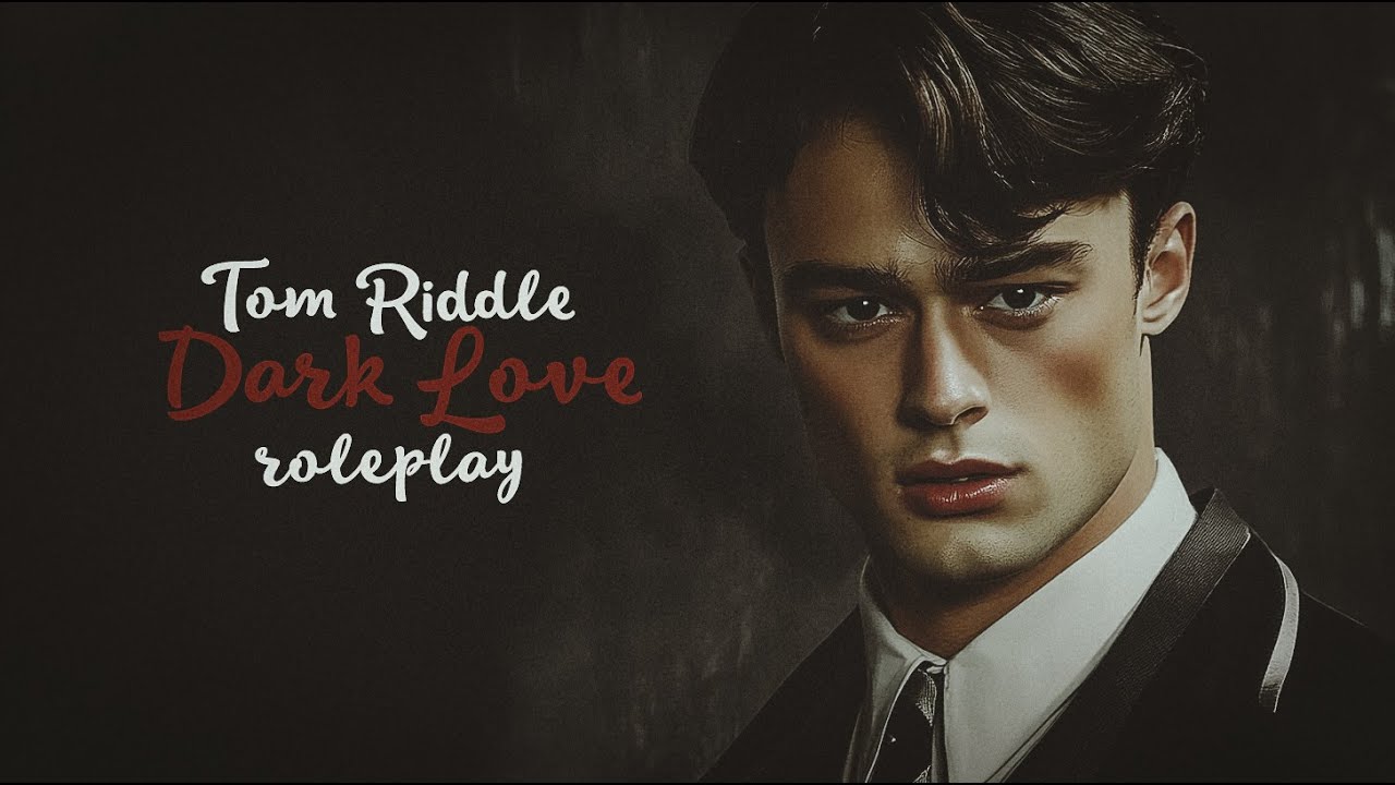 Tom Riddle x Listener Dark and Dangerous Love - ASMR RP (collection)
