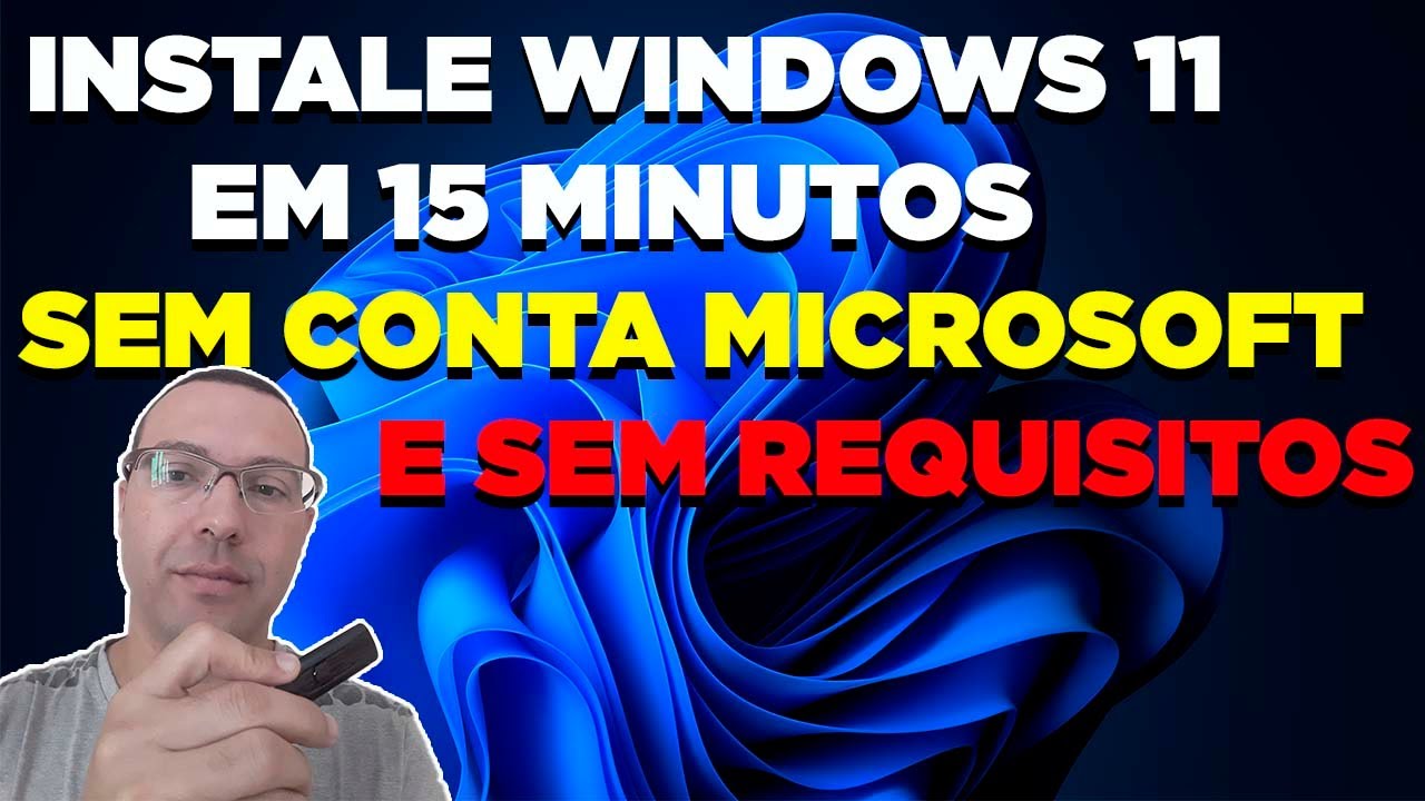Como instalar Windows 11 sem conta Microsoft e sem requisitos - Rápido e Fácil!!!
