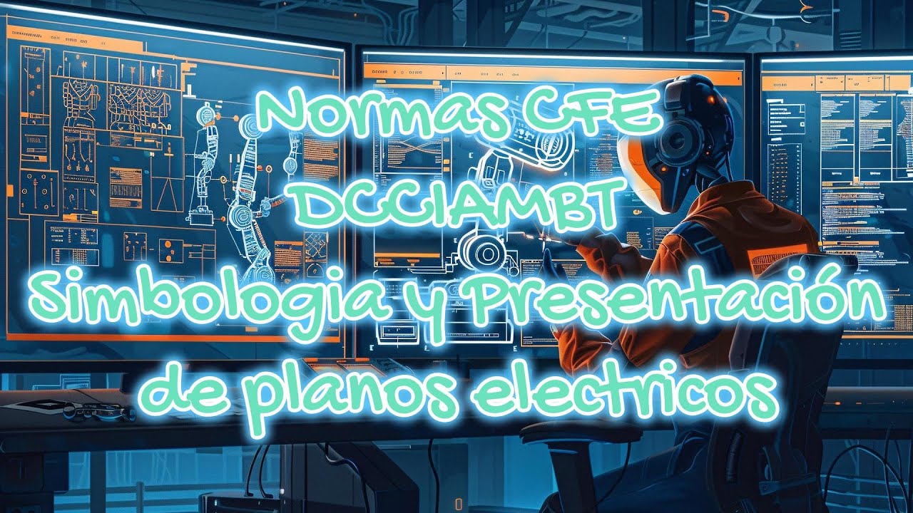 Norma CFE DCCIAMBT - Simbología y presentación de planos eléctricos