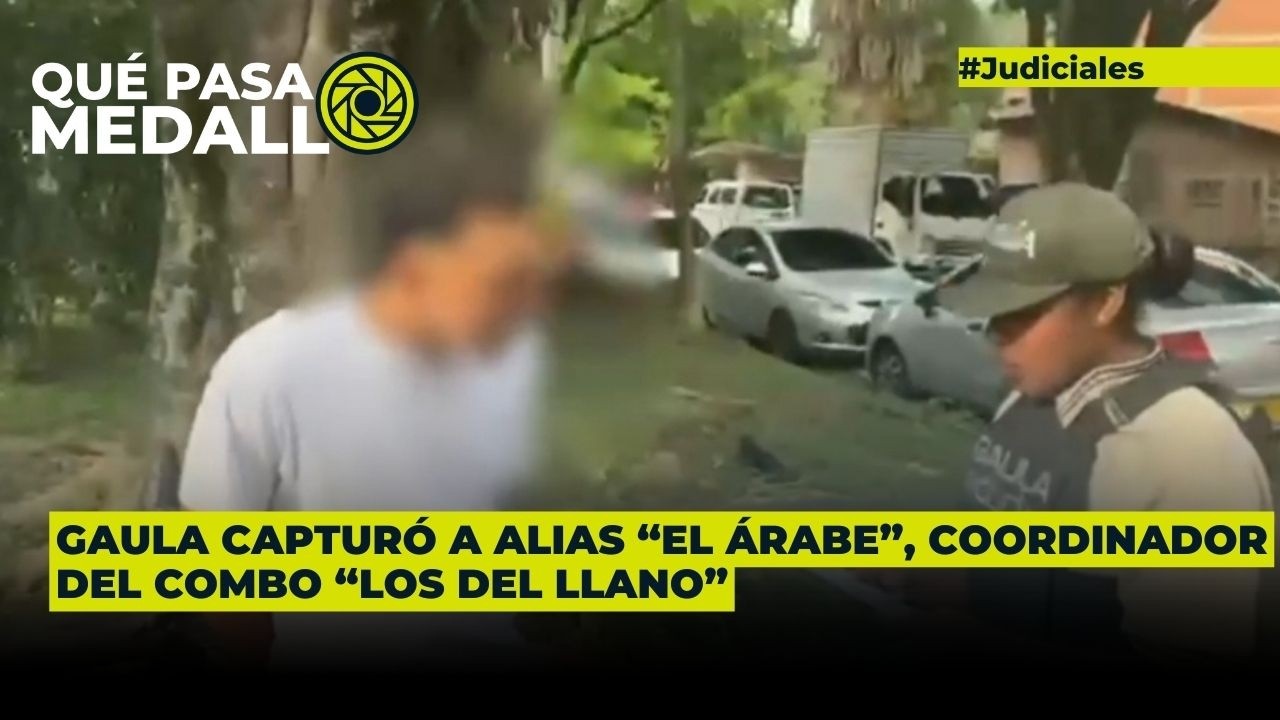 Gaula capturó a “el Árabe”, coordinador del combo “Los del Llano”