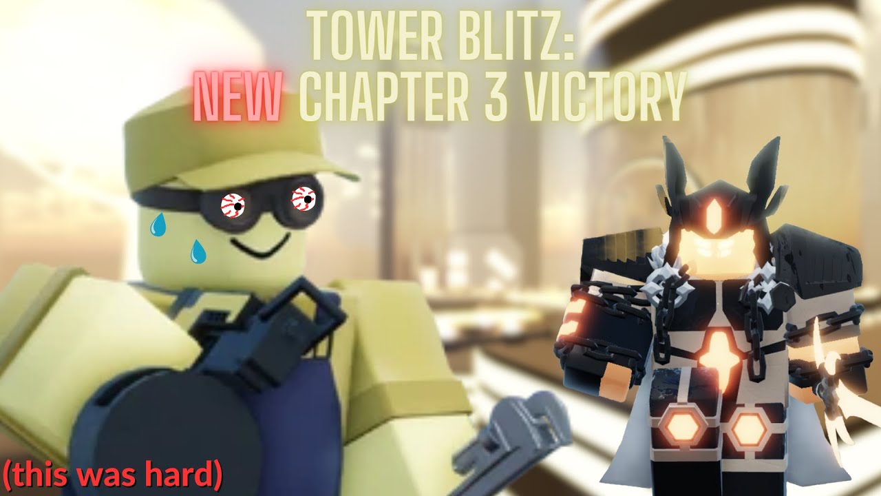 NEW Chapter 3 VICTORY | Tower Blitz (Roblox)