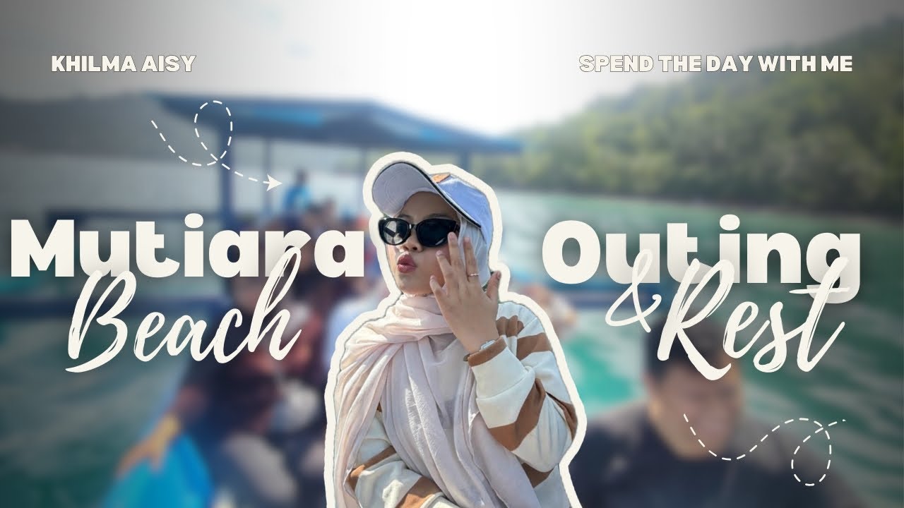 Mutiara Beach🏖️🌊 | VLOG : Outing & Rest with workmate☺️