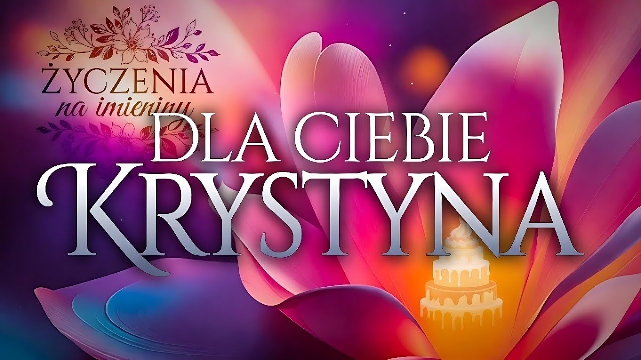 Krystyna ❤️ Życzenia imieninowe dla Ciebie 💐 Imieniny Krystyny