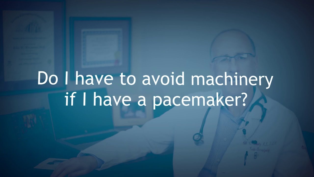 Do I Have to Avoid Machinery if I Have a Pacemaker? - Dr. Colin Movsowitz