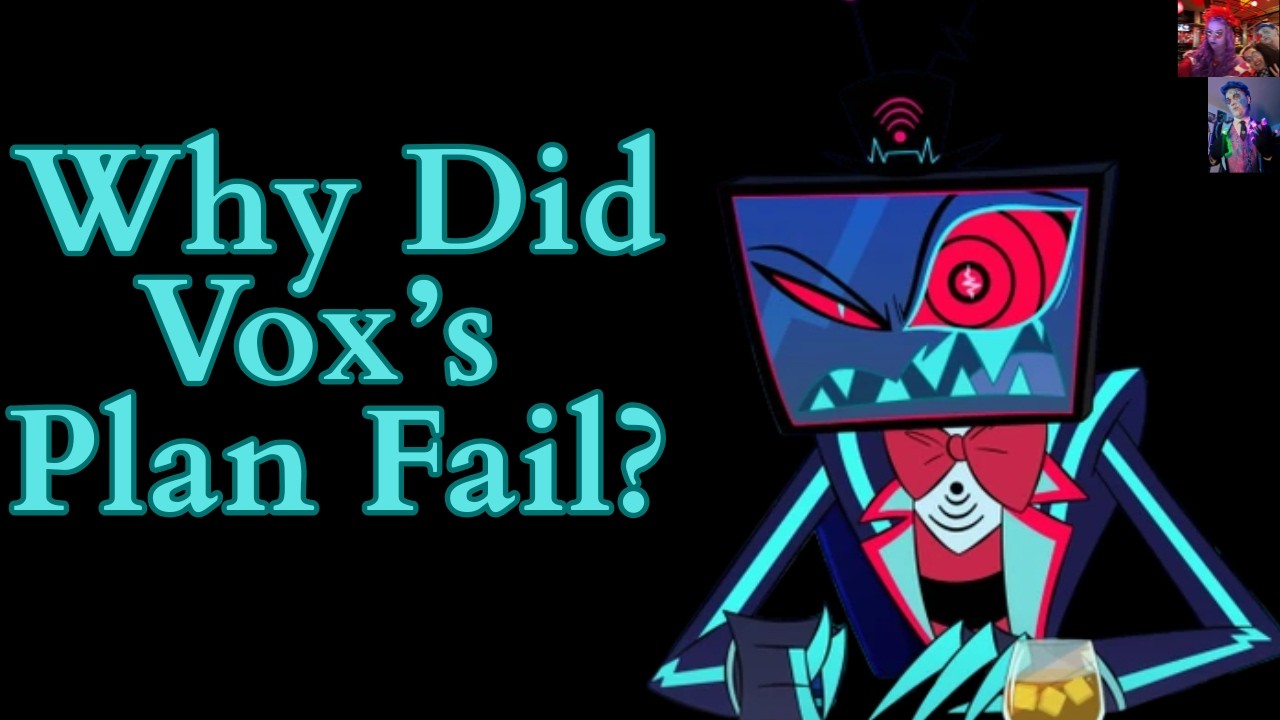 Why Did Vox's Plan Fail? (Hazbin Hotel Video Essay) (Featuring Remy Dandy & Scarlet Siren)