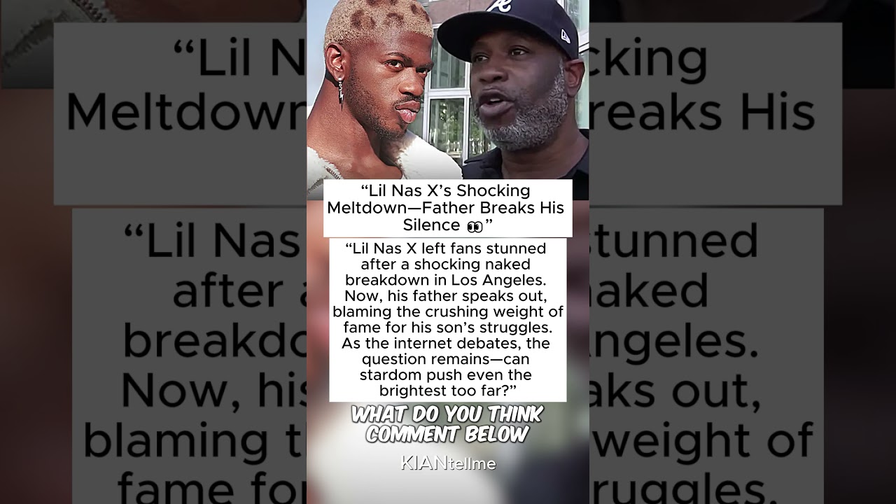 &ldquo;Lil Nas X&rsquo;s Shocking Meltdown&mdash;Father Breaks His Silence 👀&rdquo;