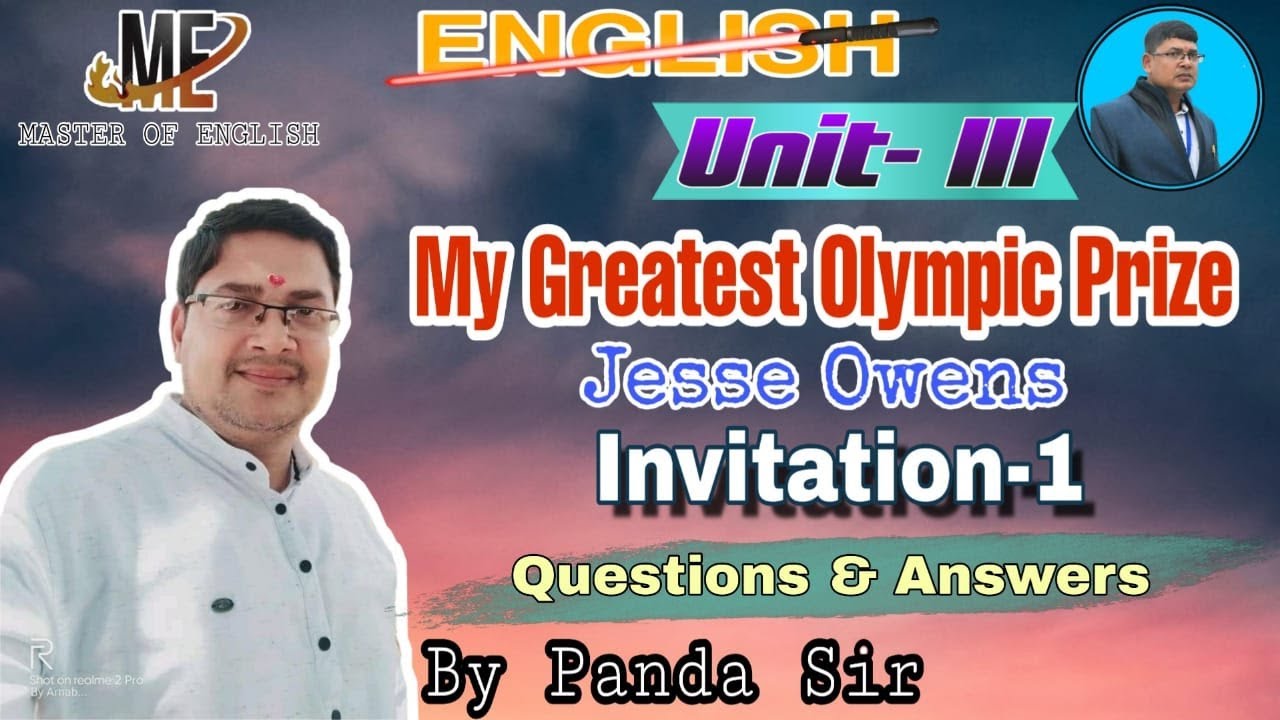 Invitation..1 My greatest Olympic prize.. unit..iii for CHSE Odisha students.. MASTER OF ENGLISH