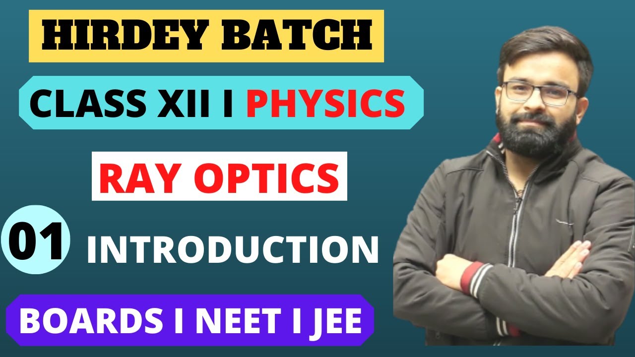 Introduction to Ray optics I Reflection of light I Chapter - 9 Class 12th Physics Boards NEET JEE