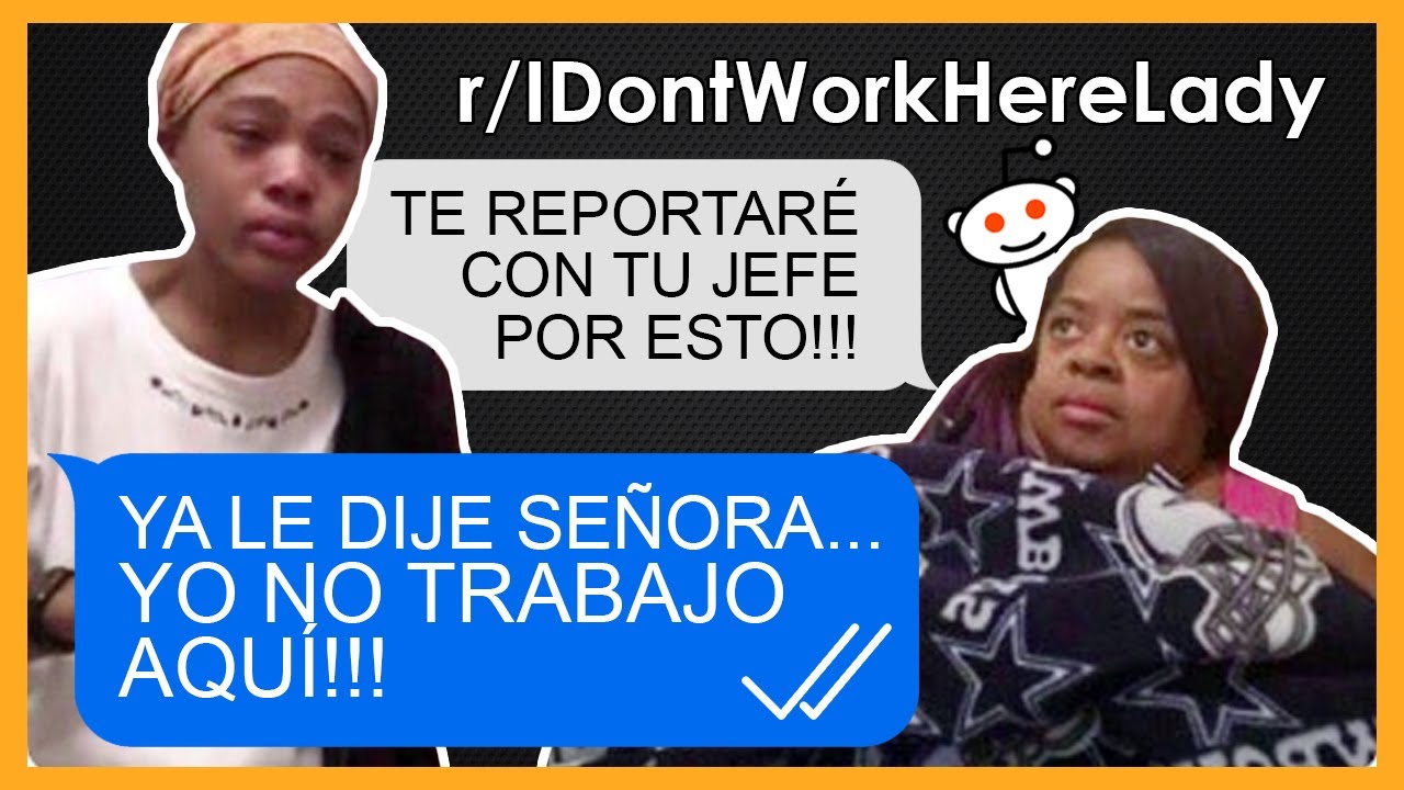 Señora, por última vez... YO NO TRABAJO AQUÍ N°1 - (r/IDontWorkHereLady)