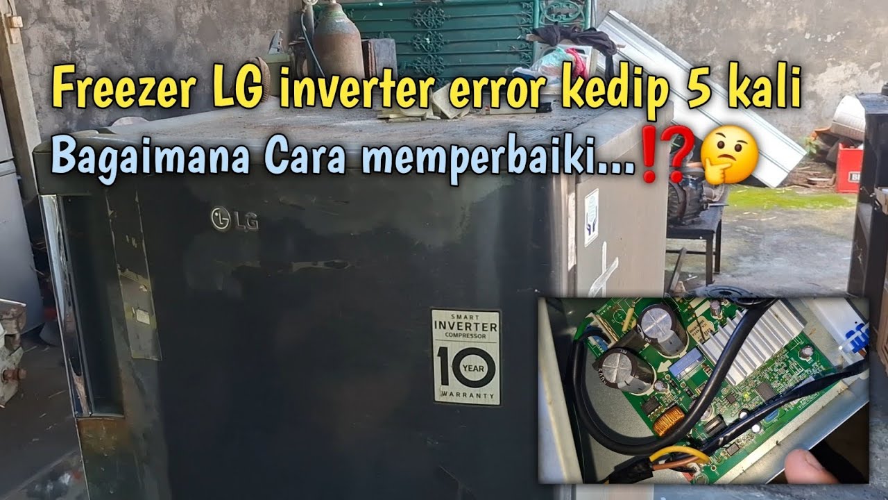 Freezer LG inverter kedip 5 kali || Kompresor tidak bisa start || pergantian kompresor 6 rak..✅️