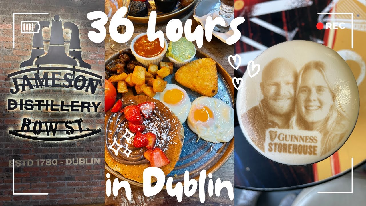 36 Hours in Dublin 🇮🇪