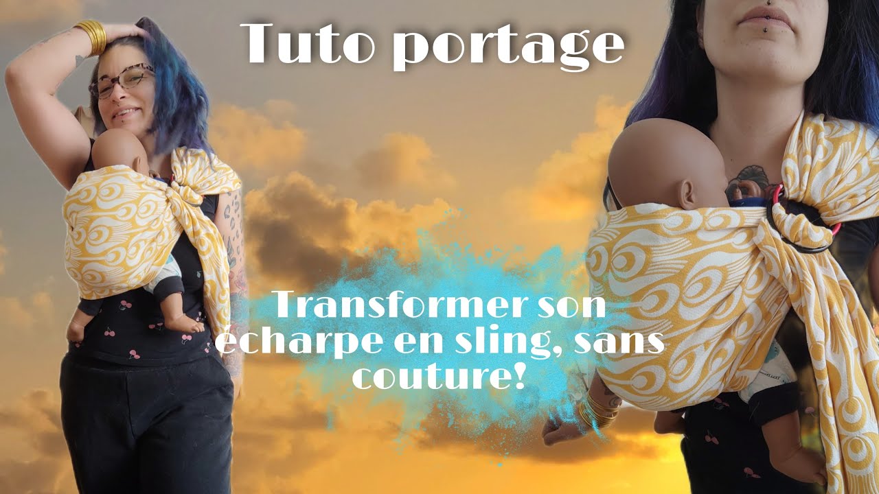 [TUTO PORTAGE] Transformer une écharpe en sling NON COUSU / portage hanche avec une écharpe courte