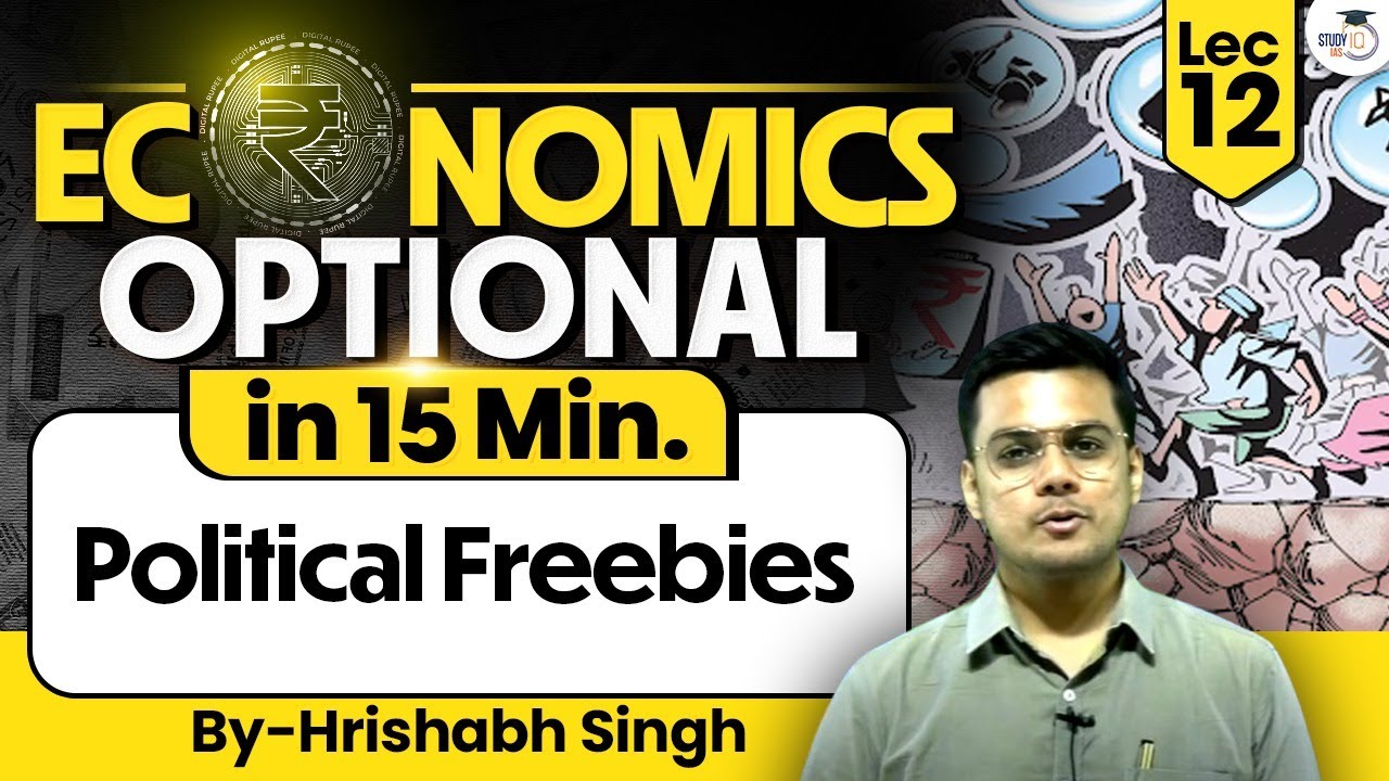 Freebies in Indian Economy Explained In 15 Minutes! | UPSC Economics Optional | By Hrishabh Singh