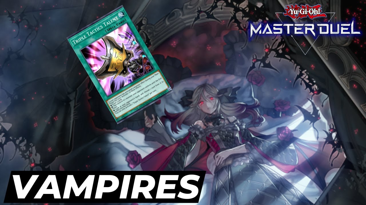 Vampires Deck ft. Triple Tactics Talent (ranked highlights) - [Yu Gi Oh! Master Duel]