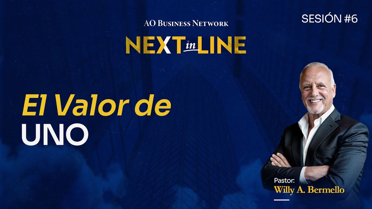NEXT IN LINE | SESIÓN 06 | EL VALOR DE UNO