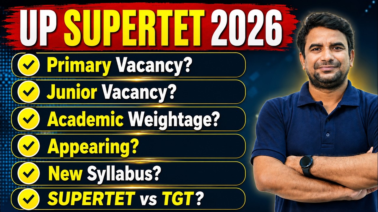 UP SUPERTET 2026 | Form कब से? Primary Vacancy, Junior Vacancy, Appearing, New Syllabus & TGT | DH
