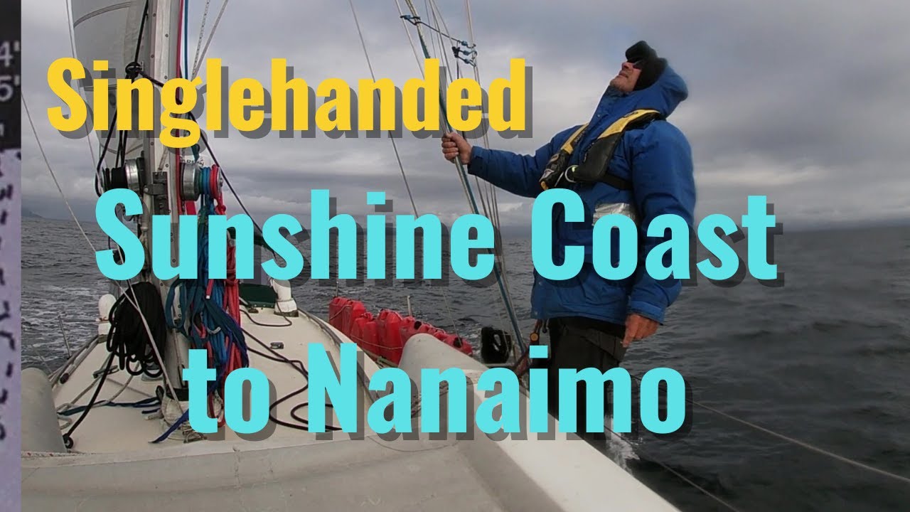 SINGLEHANDED -- SUNSHINE COAST TO NANAIMO, GEORGIA STRAIT, BC, CANADA