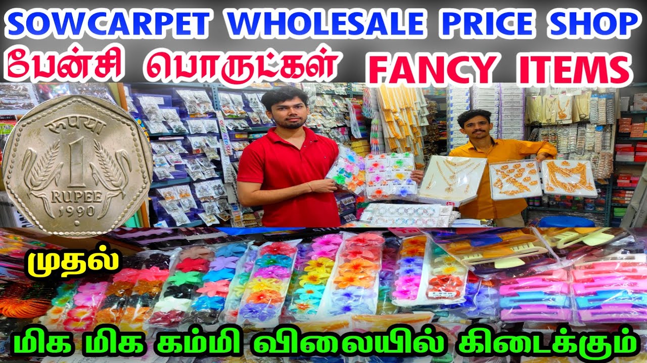 Sowcarpet Cheap Best Fancy Items, Jewellery, Earrings, Bangles, Cosmetics, Sowcarpet Wholesale Shop
